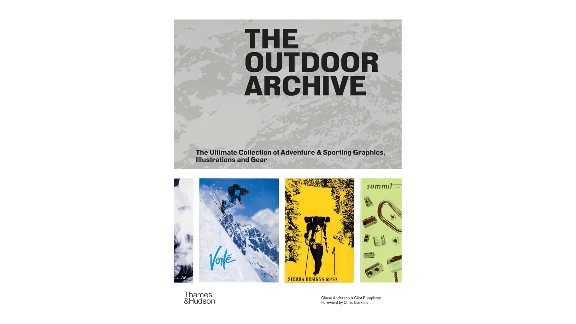 The Outdoor Archive. The Ultimate Collection of Adventure & Sporting Graphics, Illustrations and Gear