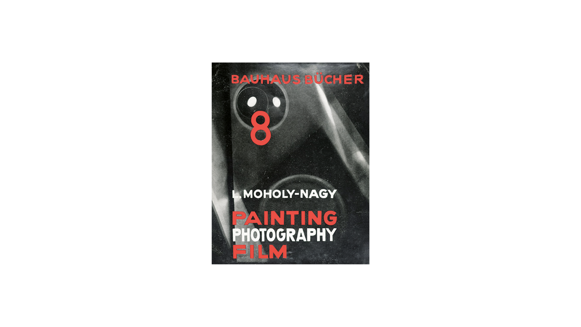 Bauhausbücher. Painting, Photography, Film