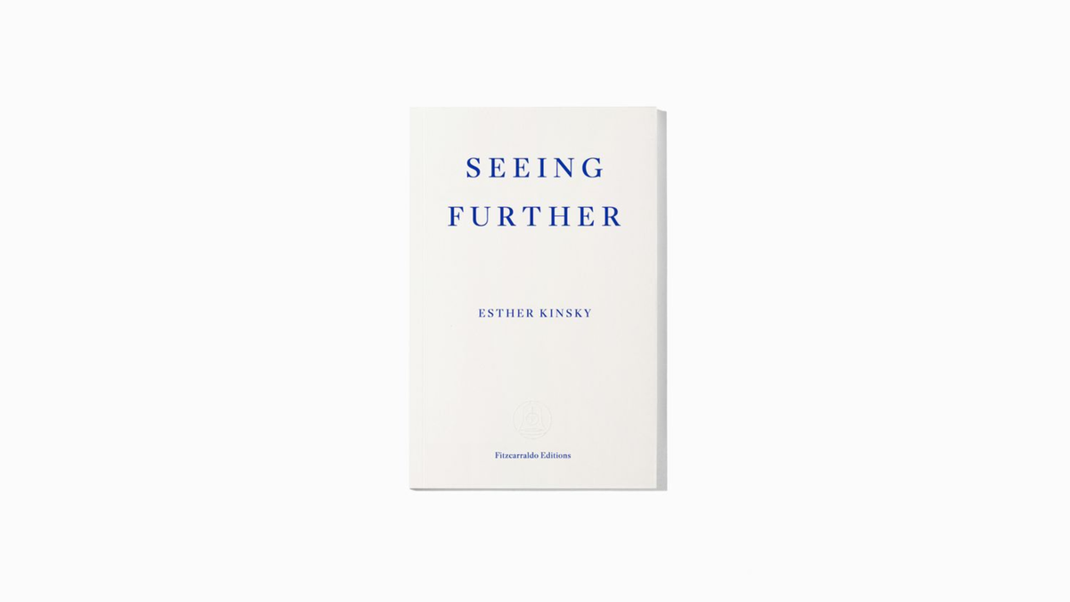 Esther Kinsky. Seeing Further