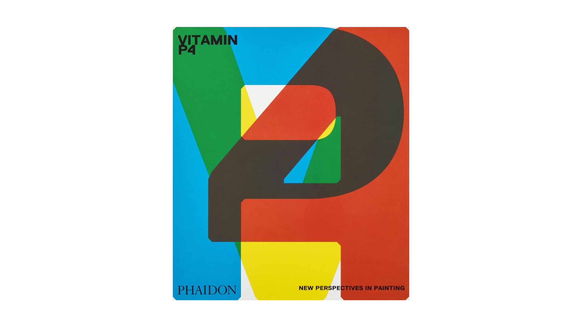 Vitamin P4: New Perspectives in Painting