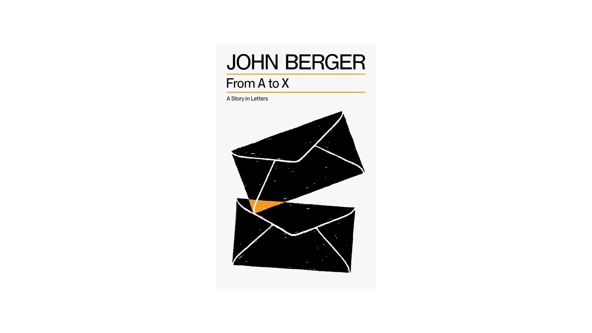 John Berger. From A to X