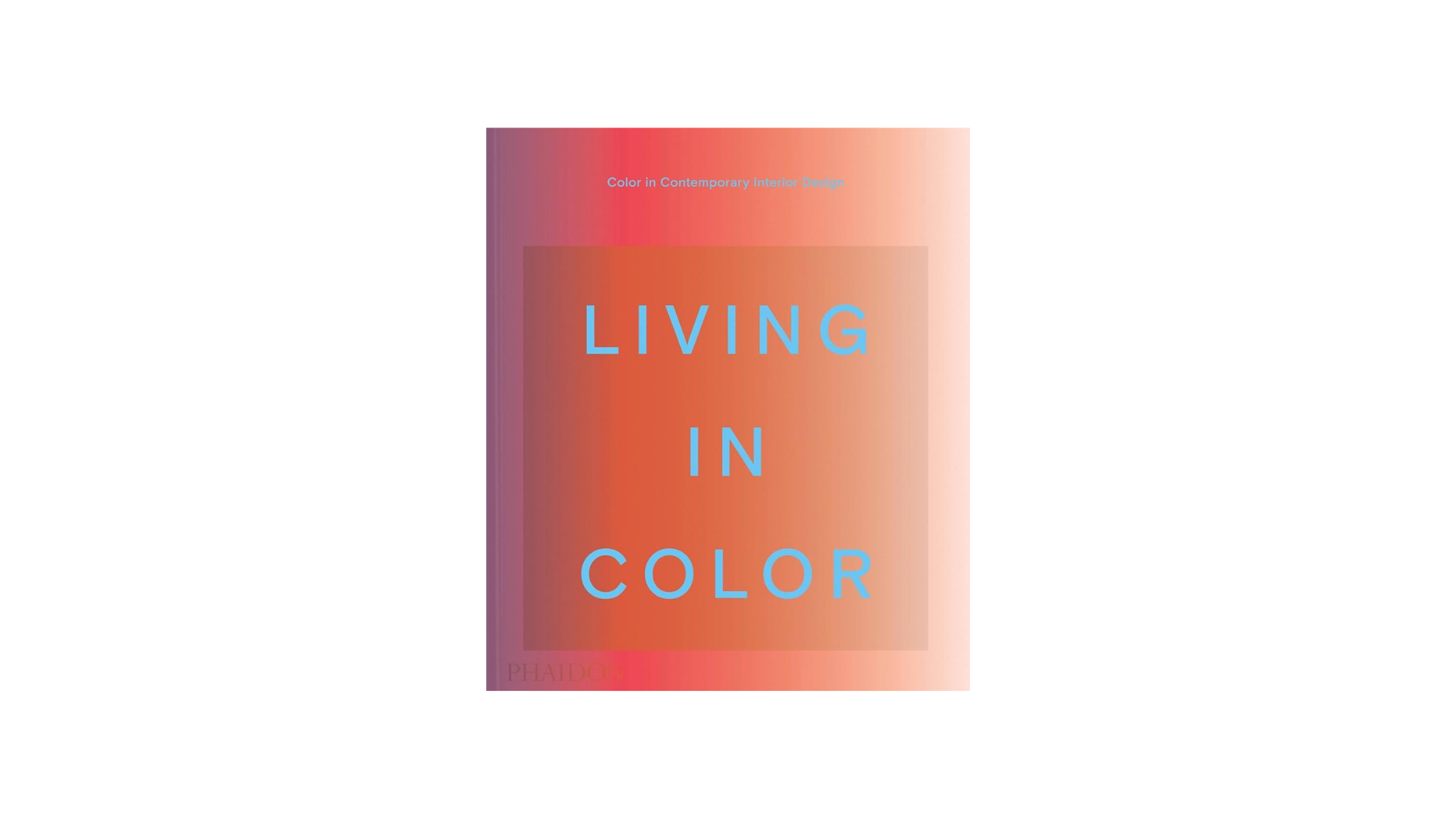 Living in Colour: Colour in Contemporary Interior Design