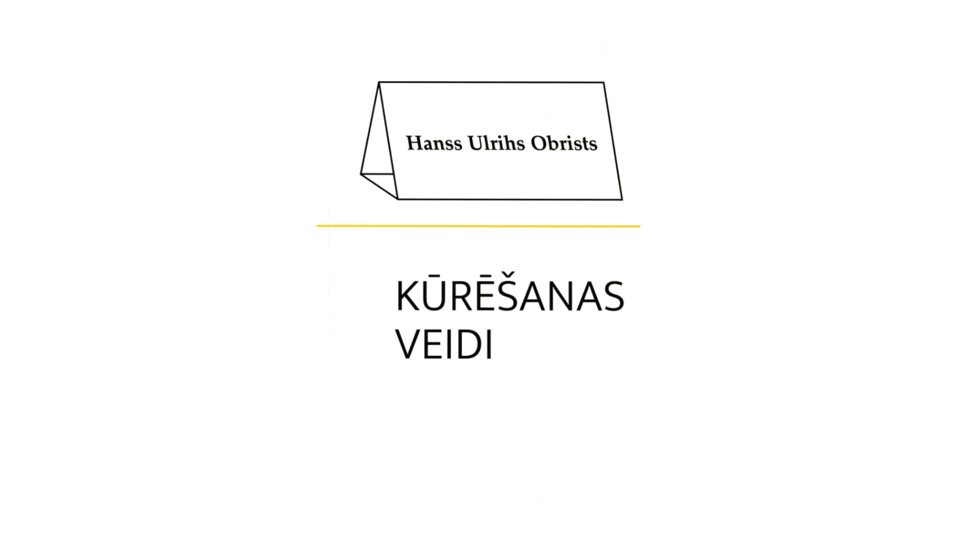 Hanss Ulrihs Obrists. Kūrēšanas veidi