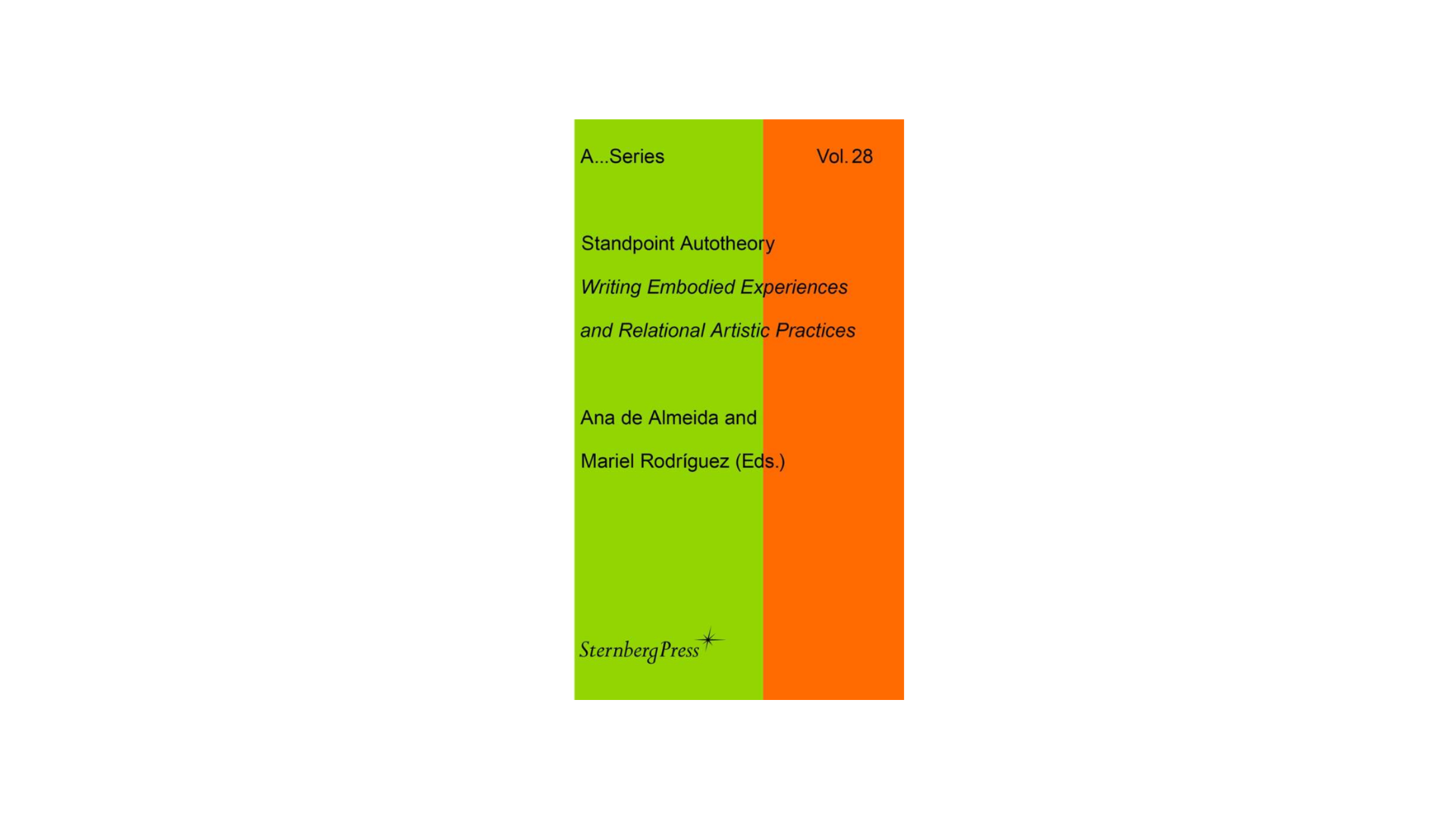 Standpoint Autotheory. Writing Embodied Experiences and Relational Artistic Practices