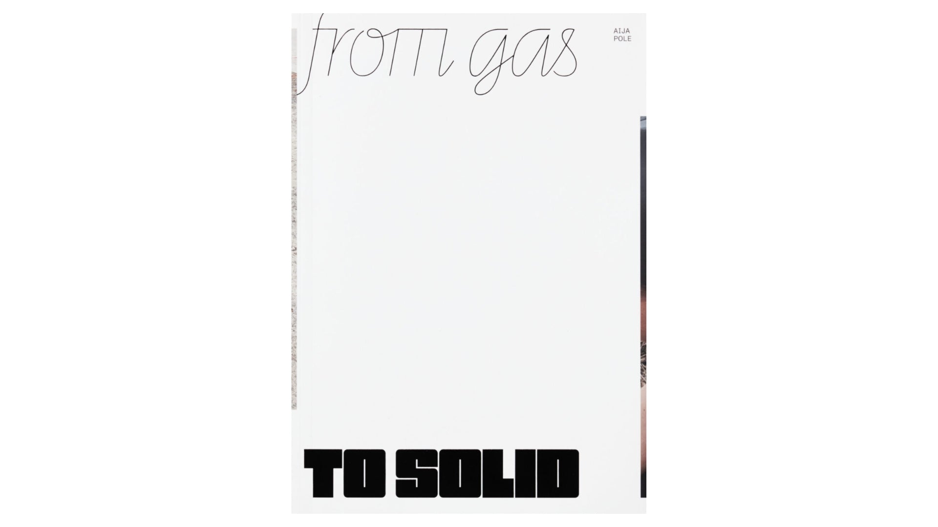 Aija Pole. From gas to solid