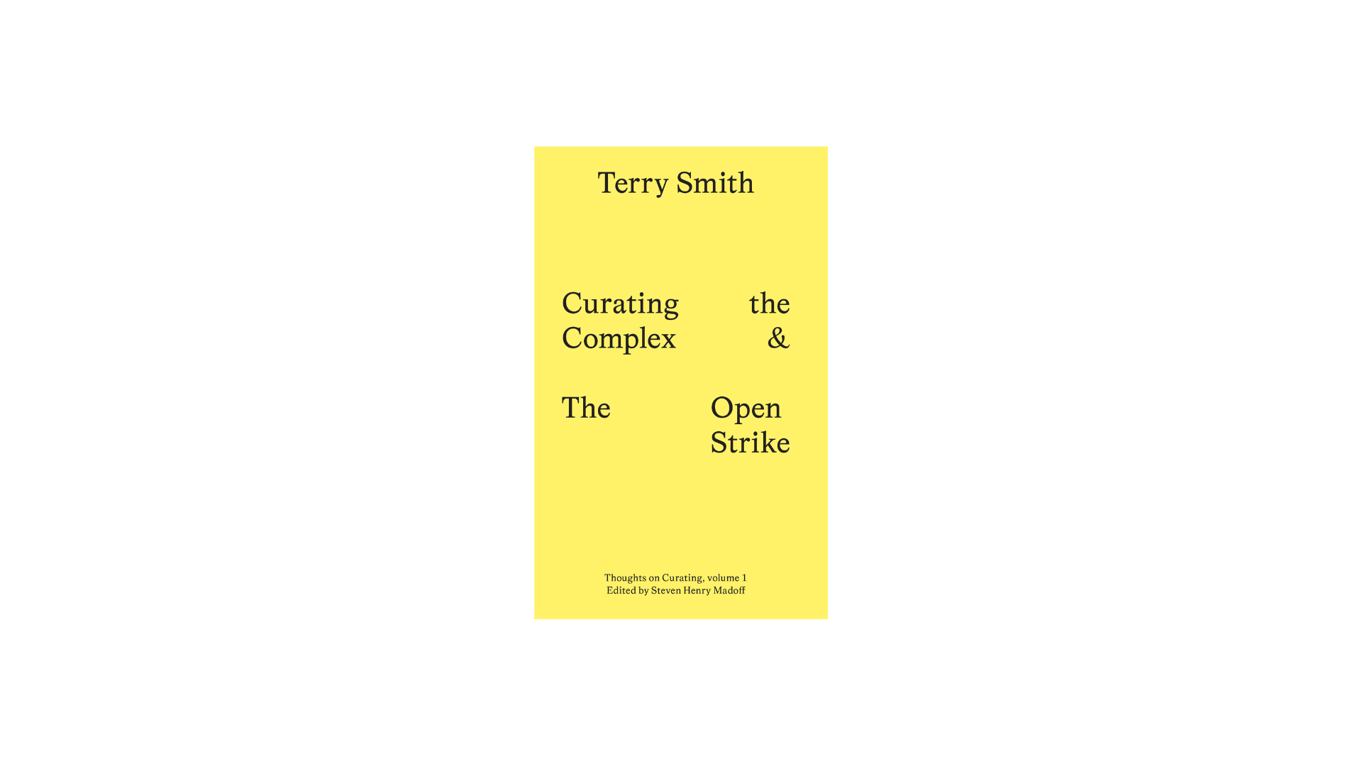 Curating the Complex & The Open Strike