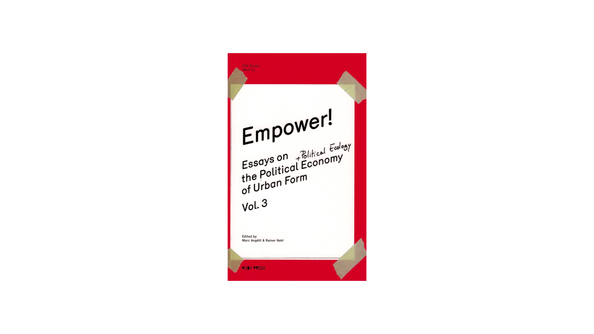 Empower! Essays On The Political Economy Of Urban Form Vol.3