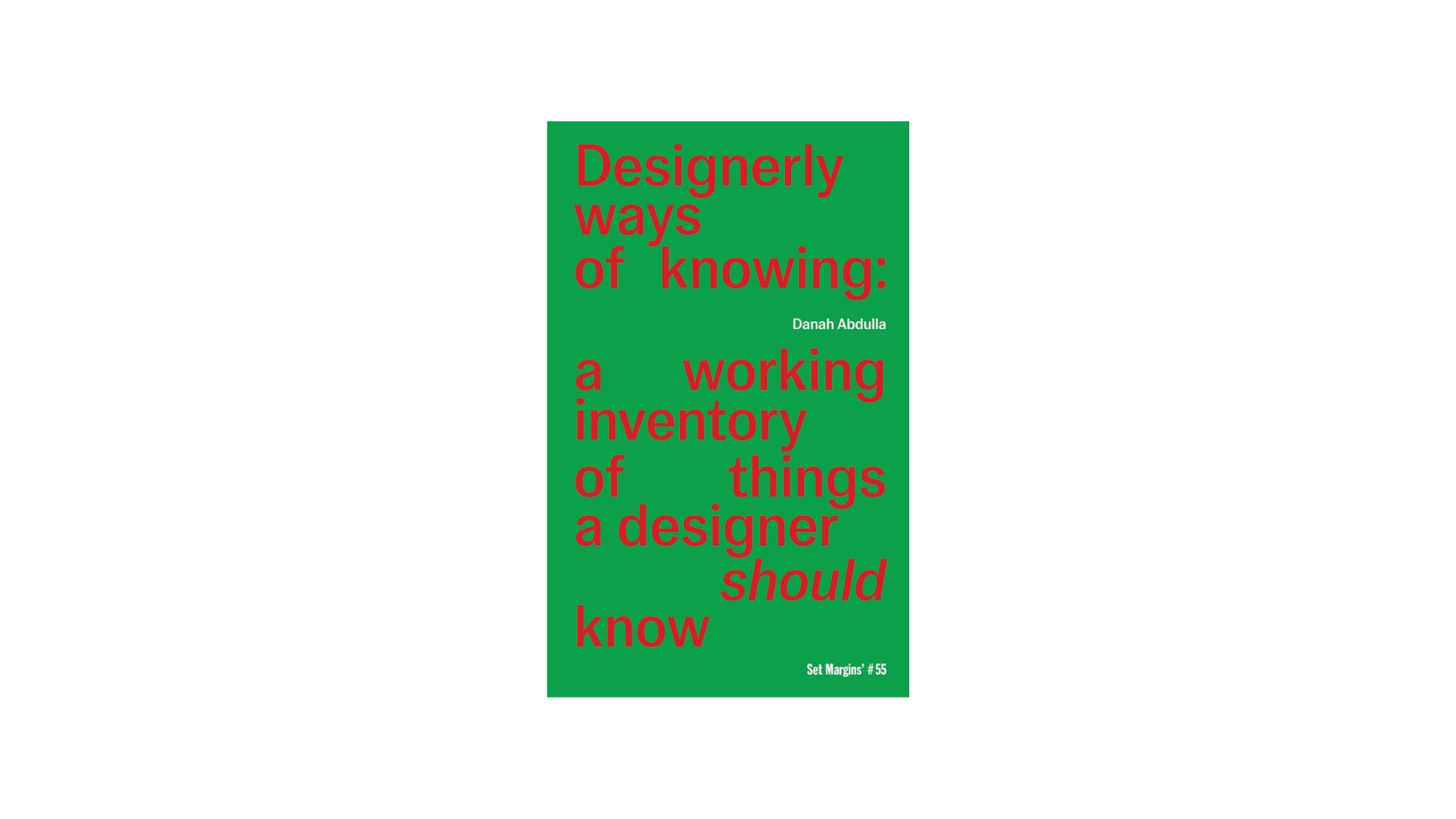 Designerly ways of knowing: a working inventory of things a designer should know