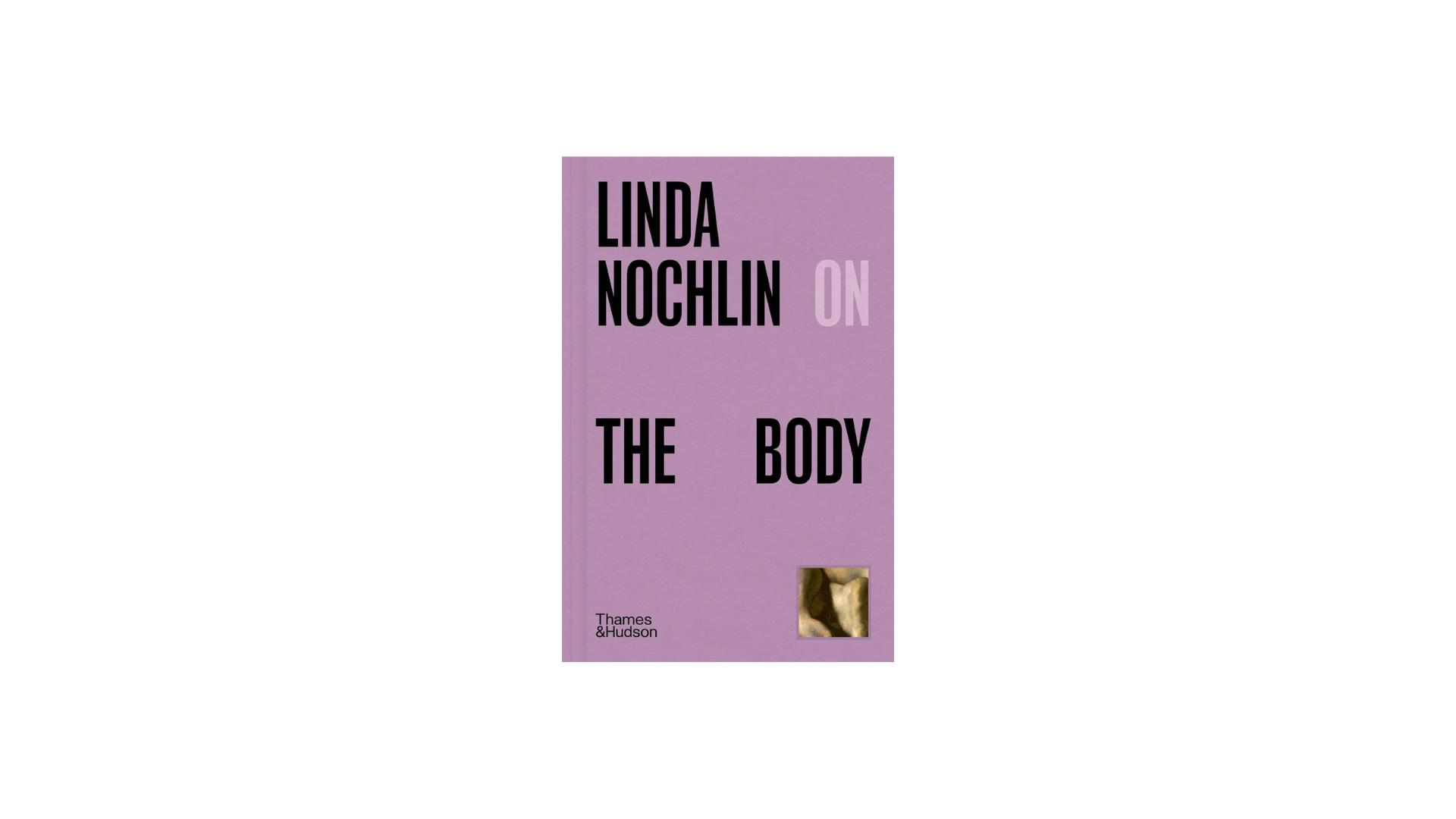 Linda Nochlin on The Body