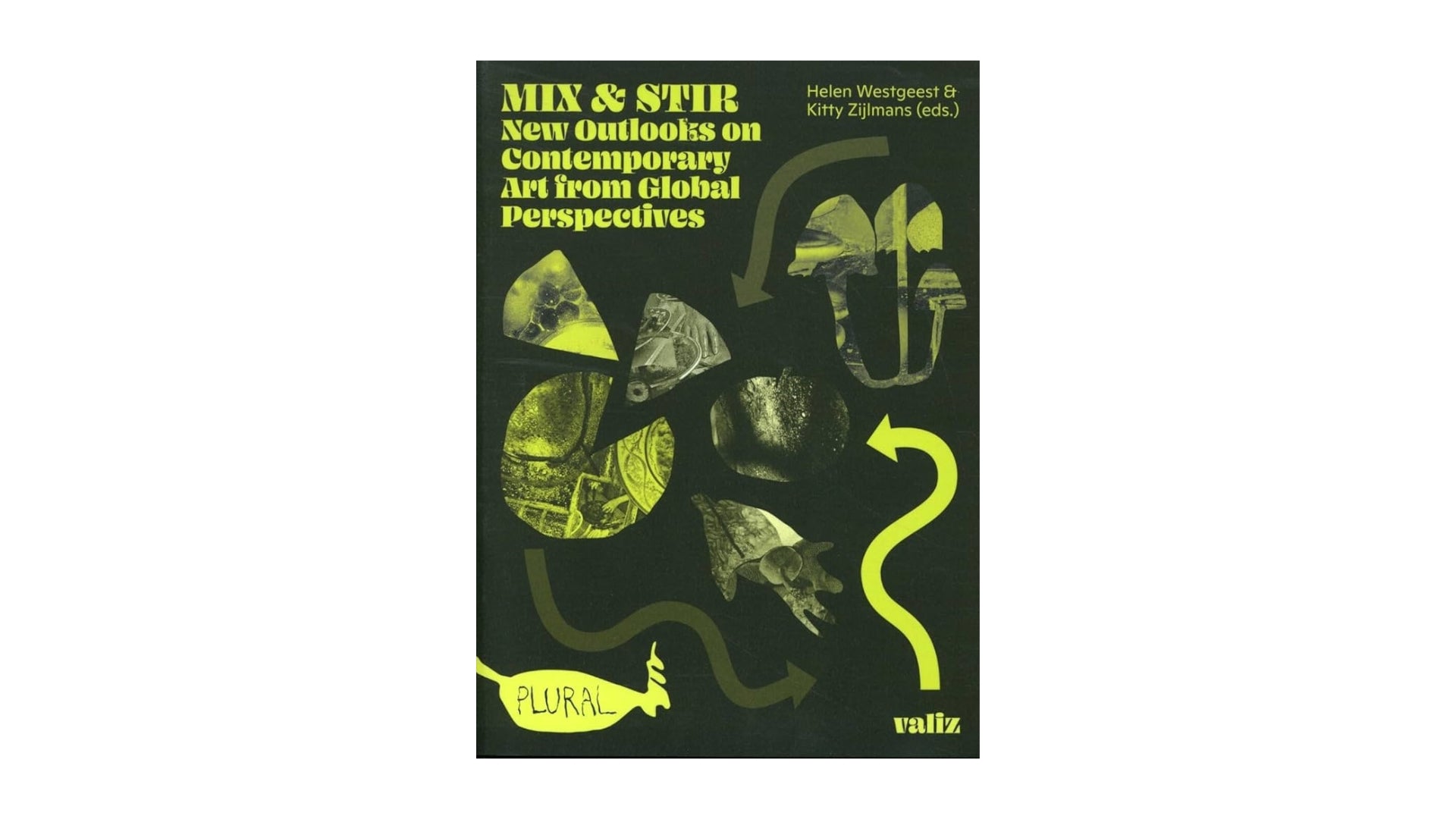 Mix & Stir. New Outlooks on Contemporary Art from Global Perspectives