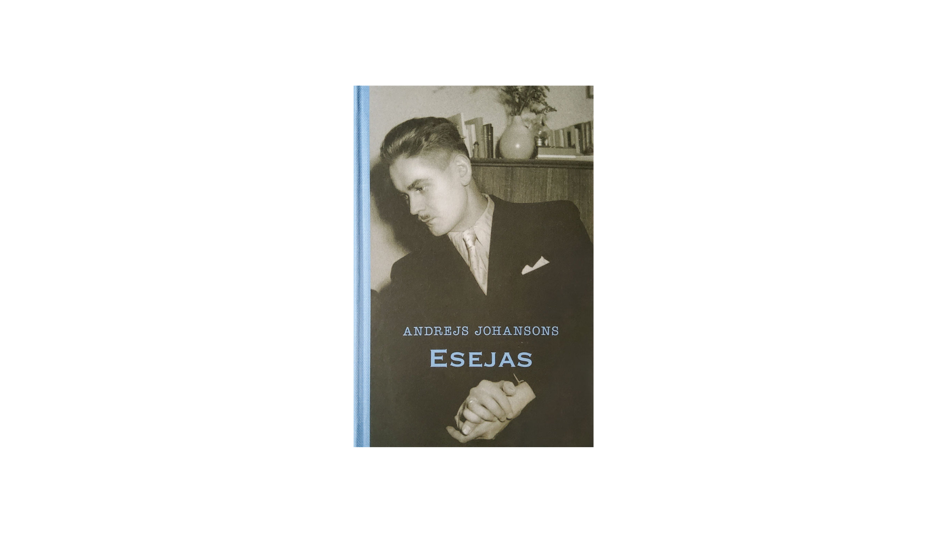 Andrejs Johansons. Esejas