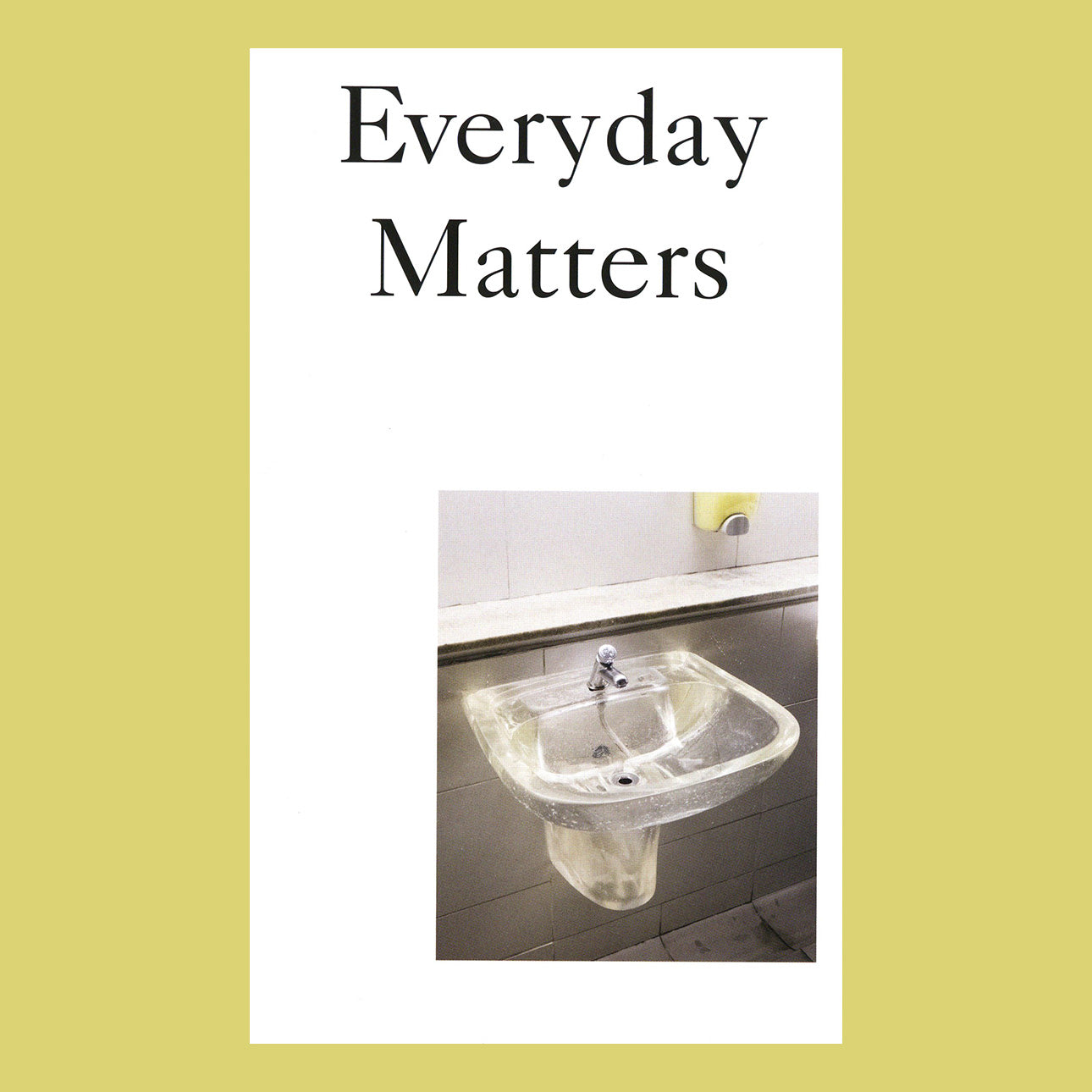 Everyday Matters. Contemporary Approaches to Architecture